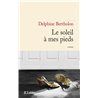 Soleil Ã  mes pieds le Auteur(s): BERTHOLON Delphine
