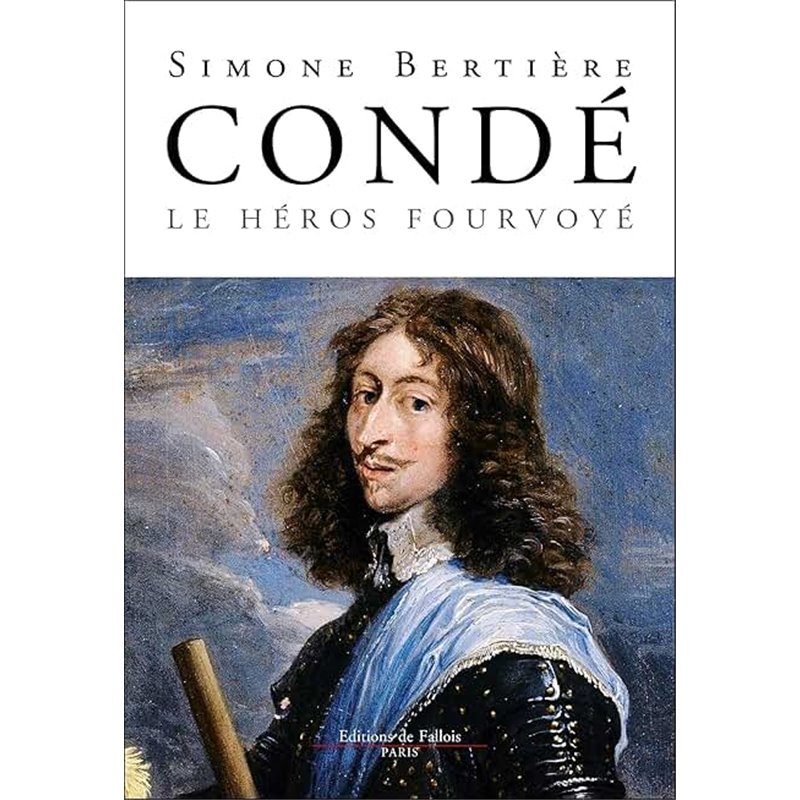 CONDE : le héros fourvoyé Auteur(s): BERTIERE Simone CONDE : le héros fourvoyé Auteur(s): BERTIERE Simone