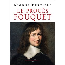 ProcÃ¨s Fouquet le Auteur(s): BERTIERE Simone