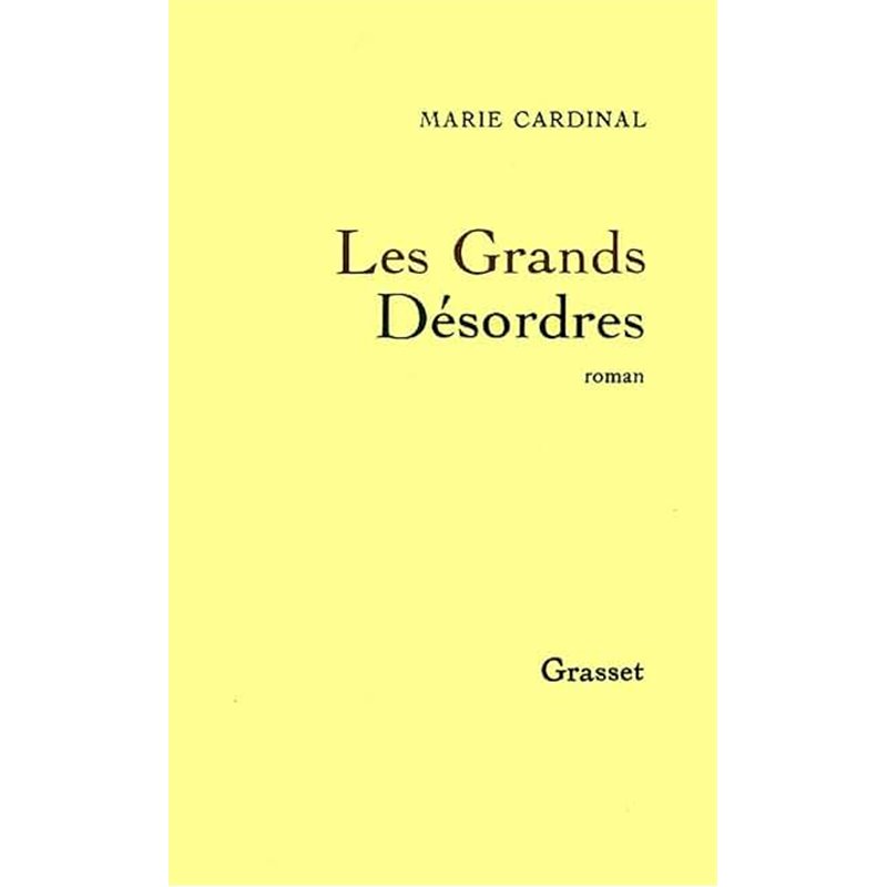 GRANDS DESORDRES LES Auteur(s): CARDINAL Marie