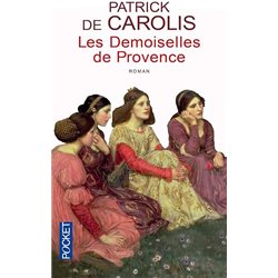DEMOISELLES DE PROVENCE LES Auteur(s): CAROLIS DE Patrick