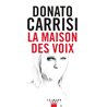 MAISON DES VOIX LA Auteur(s): CARRISI Donato