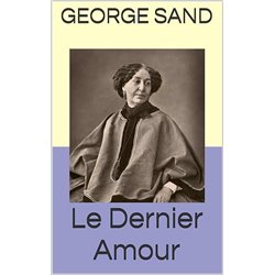 Dernier amour de George Sand le Auteur(s): BLOCH-DANO Evelyne