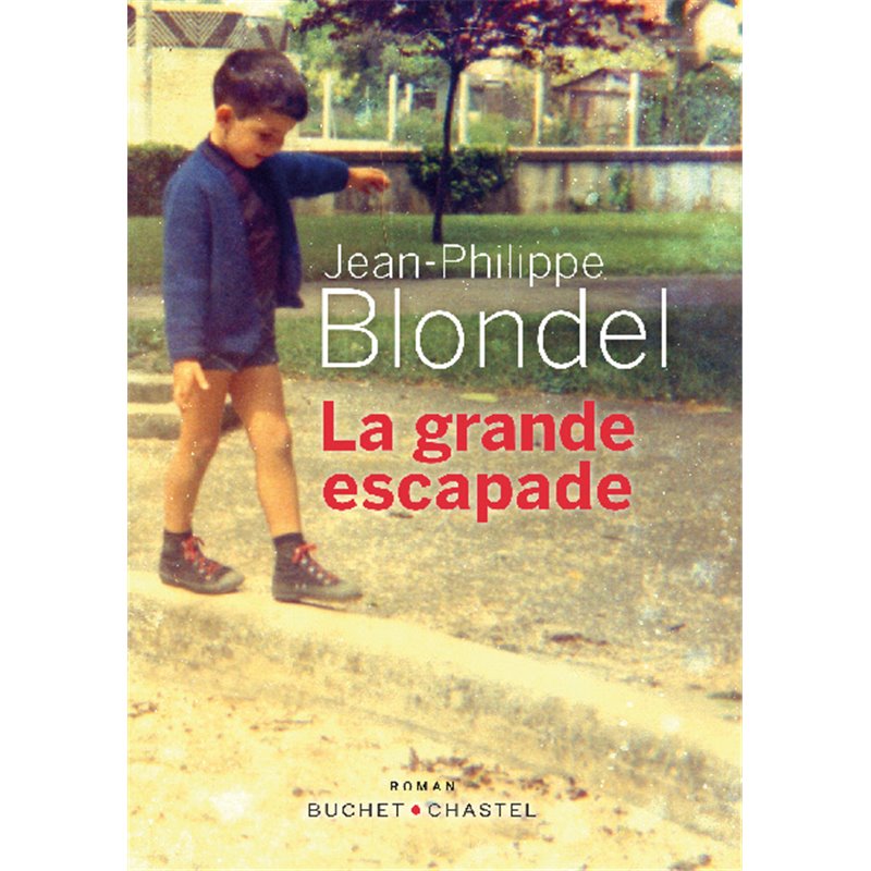 Grande escapade la Auteur(s): BLONDEL Jean-Philippe Grande escapade la Auteur(s): BLONDEL Jean-Philippe