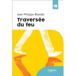 TraversÃ©e du feu (NouveautÃ©) Auteur(s): Blondel Jean-Philippe