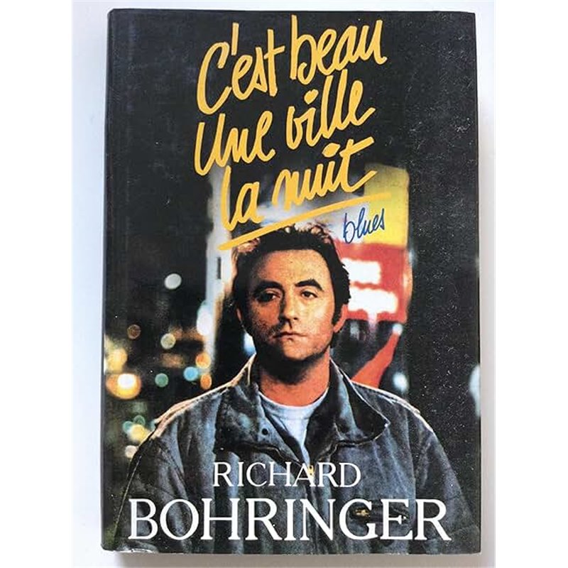 C'est beau une ville la nuit. blues. Auteur(s): BOHRINGER Richard C'est beau une ville la nuit. blues. Auteur(s): BOHRINGER Richard