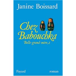 Chez babouchka T.2 Auteur(s): BOISSARD JANINE