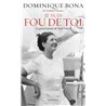 Je suis fou de toi : Le grand amour de Paul ValÃ©ry Auteur(s): BONA Dominique