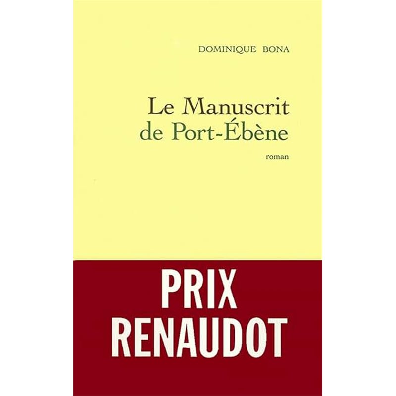 Manuscrit de Port-Ebène le Auteur(s): BONA Dominique Manuscrit de Port-Ebène le Auteur(s): BONA Dominique