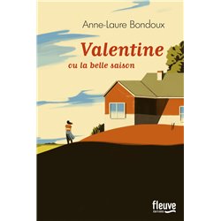 Valentine ou la belle saison Auteur(s): BONDOUX Anne-Laure