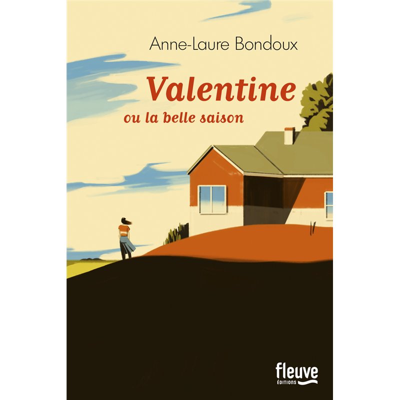 Valentine ou la belle saison Auteur(s): BONDOUX Anne-Laure Valentine ou la belle saison Auteur(s): BONDOUX Anne-Laure