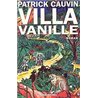 VILLA VANILLE Auteur(s): CAUVIN Patrick