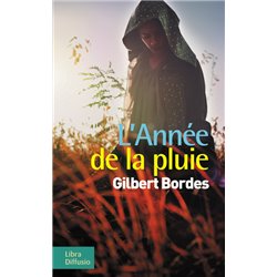 AnnÃ©e de la pluie l' Auteur(s): BORDES Gilbert