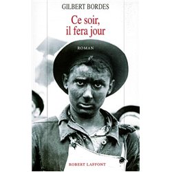Ce soir il fera jour Auteur(s): BORDES Gilbert