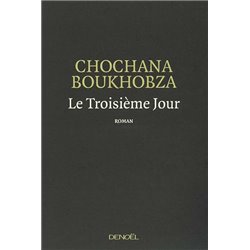 TroisiÃ¨me jour le Auteur(s): BOUKHOBZA Chochana