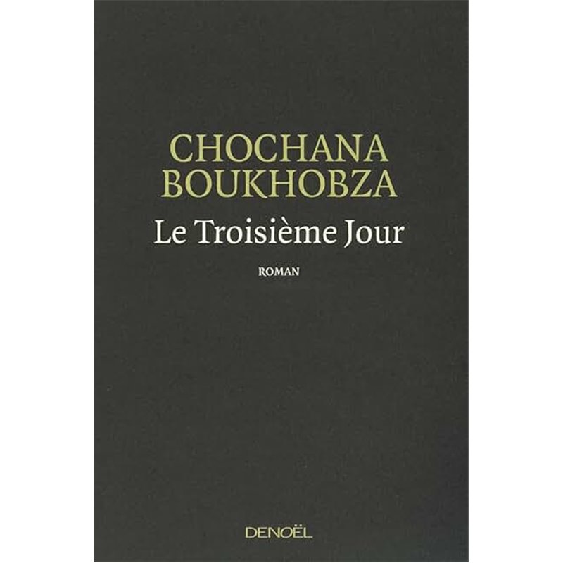 Troisième jour le Auteur(s): BOUKHOBZA Chochana Troisième jour le Auteur(s): BOUKHOBZA Chochana