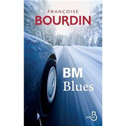 BM Blues Auteur(s): BOURDIN Francoise