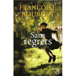 Sans regrets Auteur(s): BOURDIN Francoise