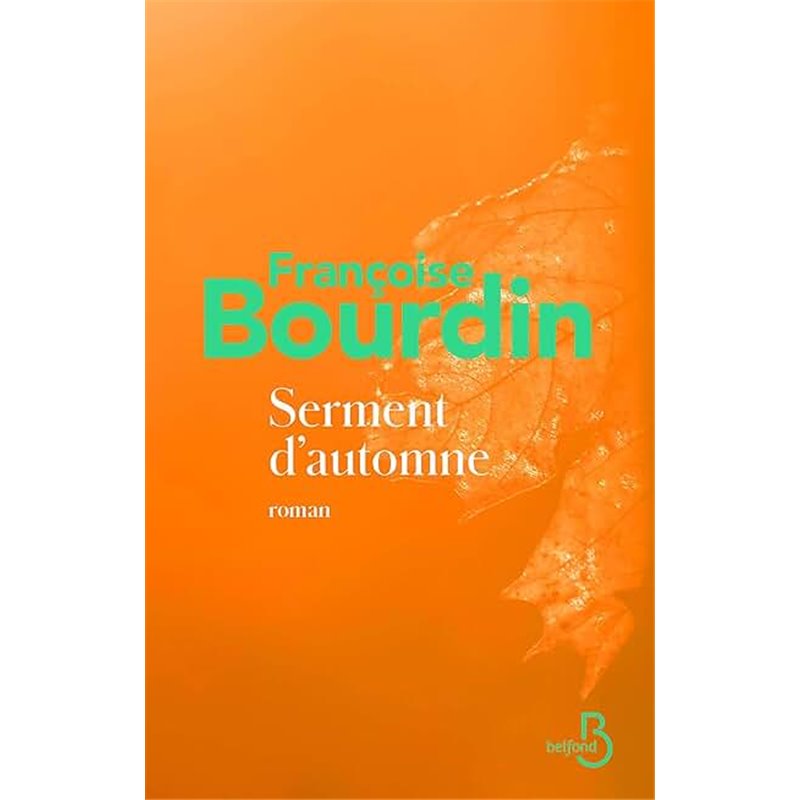 Serment d'automne Auteur(s): BOURDIN Francoise Serment d'automne Auteur(s): BOURDIN Francoise