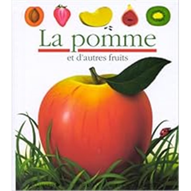 Pomme et d'autres fruits la Auteur(s): BOURGOING Pascale Pomme et d'autres fruits la Auteur(s): BOURGOING Pascale