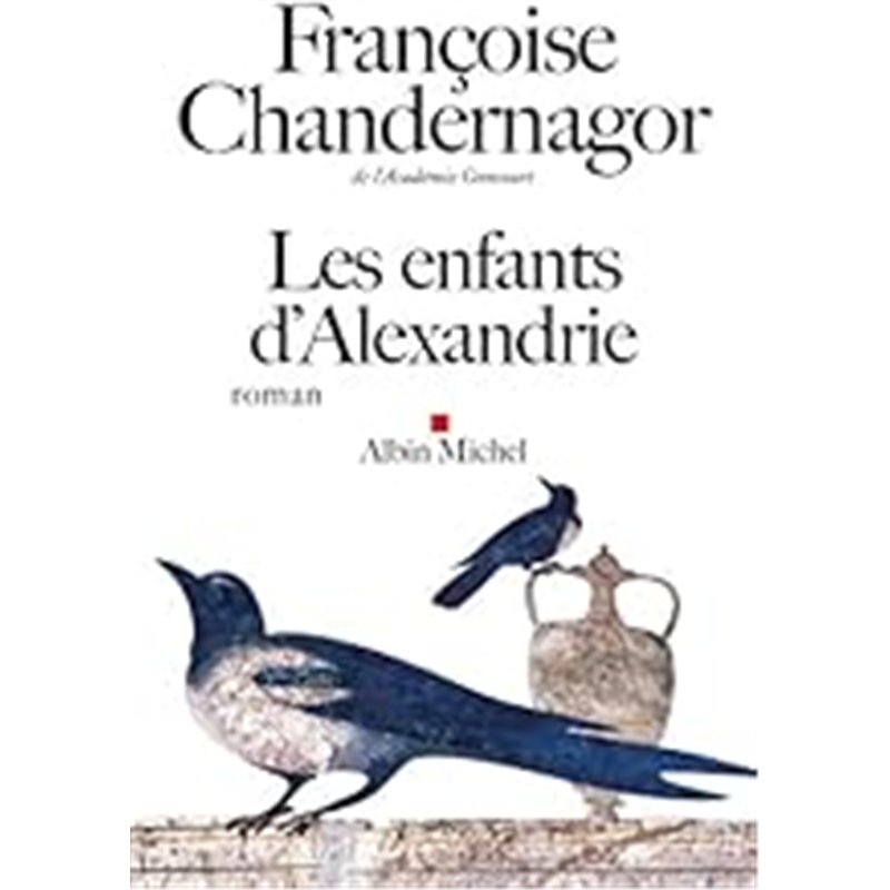 ENFANTS D'ALEXANDRIE LES Auteur(s): CHANDERNAGOR Francoise