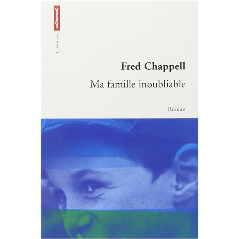MA FAMILLE INOUBLIABLE Auteur(s): CHAPPELL Fred