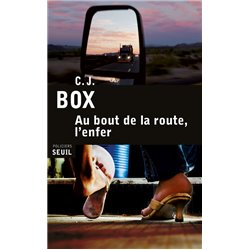 Au bout de la route l'enfer Auteur(s): BOX C.J.