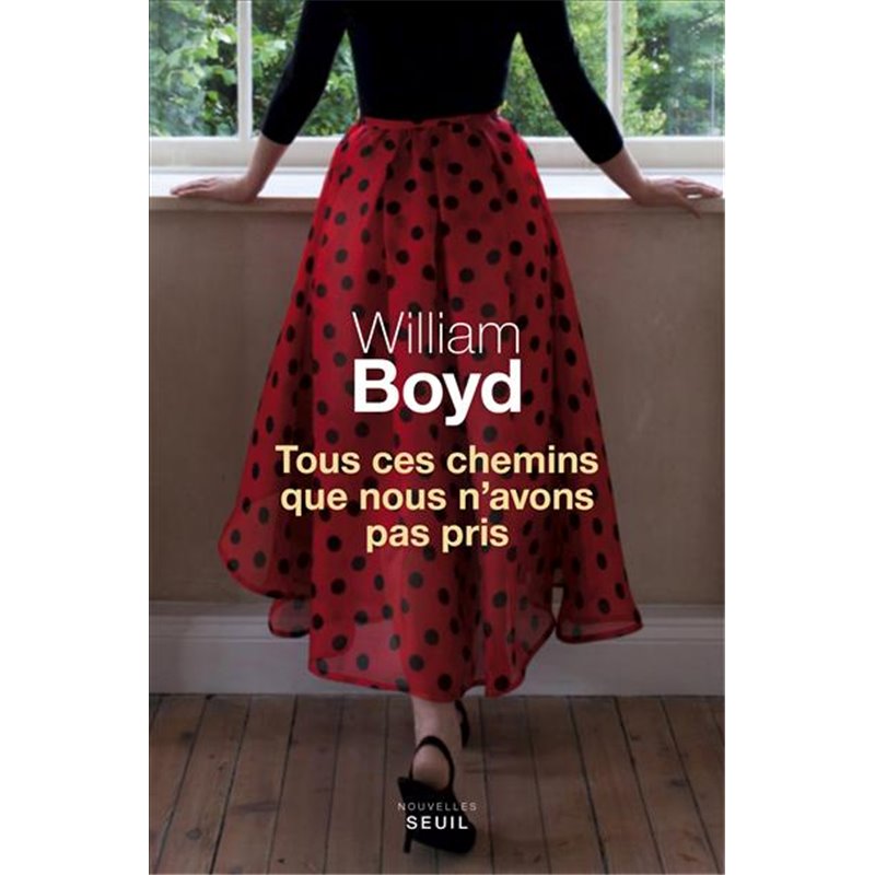 Tous ces chemins que nous n'avons pas pris Auteur(s): BOYD William Tous ces chemins que nous n'avons pas pris Auteur(s): BOYD William