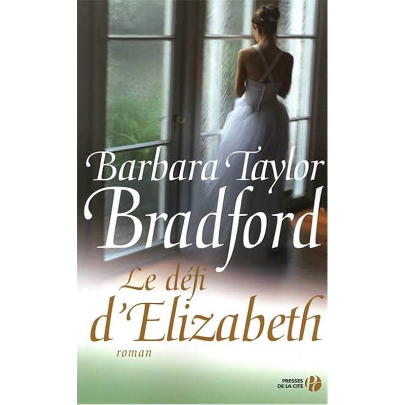Défi d'Elizabeth le Auteur(s): BRADFORD Barbara Taylor Défi d'Elizabeth le Auteur(s): BRADFORD Barbara Taylor