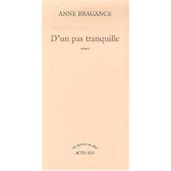 D'un pas tranquille Auteur(s): BRAGANCE Anne
