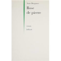 Rose de pierre Auteur(s): BRAGANCE Anne