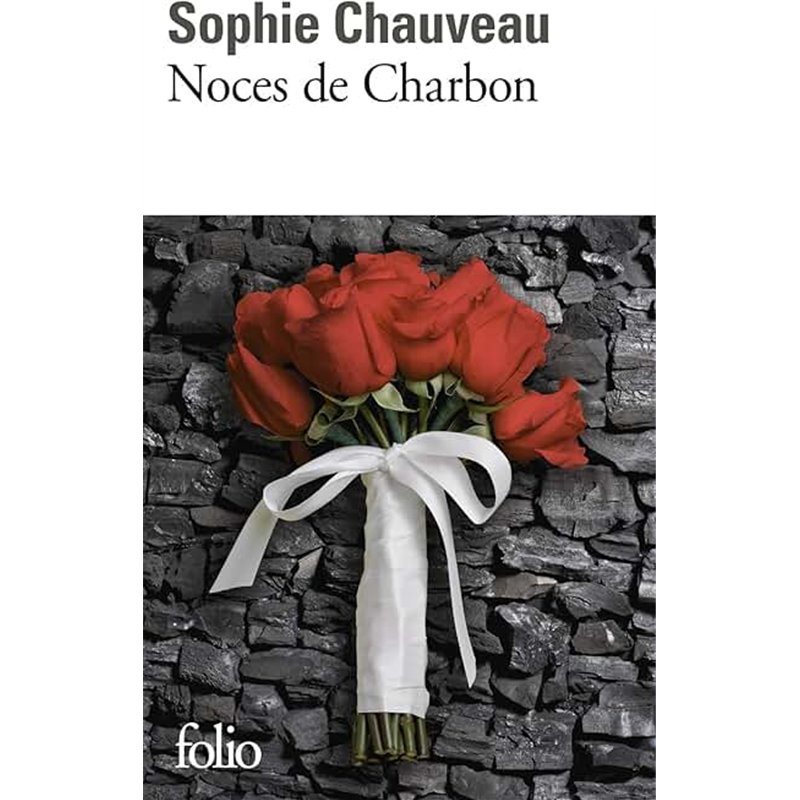 NOCES DE CHARBON Auteur(s): CHAUVEAU Sophie