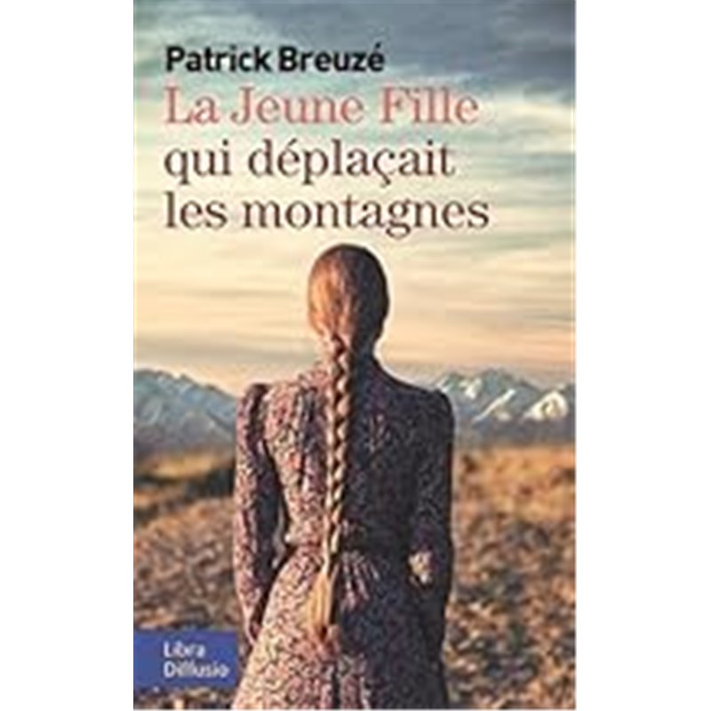 Jeune fille qui déplaçait les montagnes la Auteur(s): BREUZE Patrick Jeune fille qui déplaçait les montagnes la Auteur(s): BREUZE Patrick
