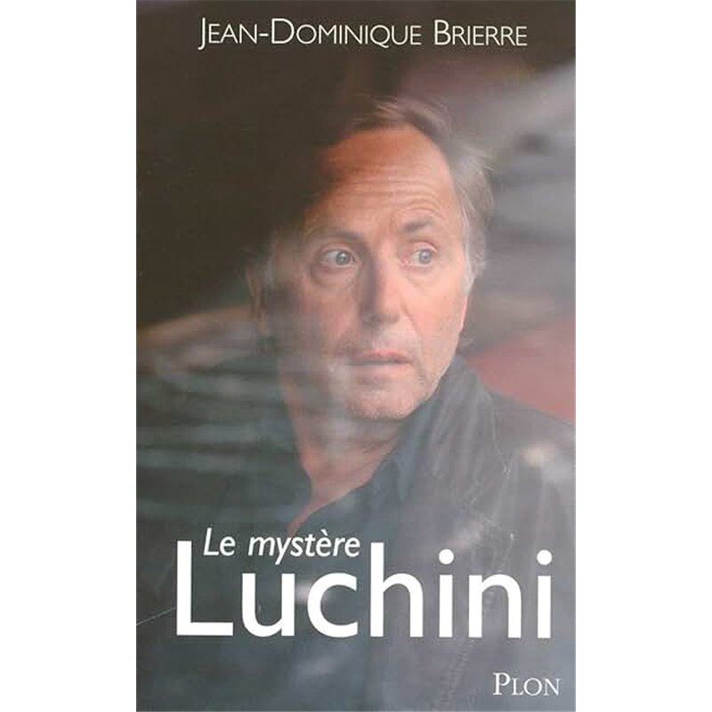 Mystère Luchini le Auteur(s): BRIERRE Jean-Dominique Mystère Luchini le Auteur(s): BRIERRE Jean-Dominique