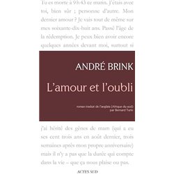 Amour et l'oubli l' Auteur(s): BRINK Andre