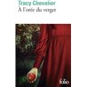 A L'OREE DU VERGER Auteur(s): CHEVALIER Tracy