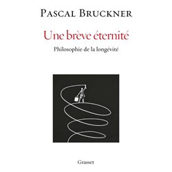 BrÃ¨ve Ã©ternitÃ© une Auteur(s): BRUCKNER Pascal