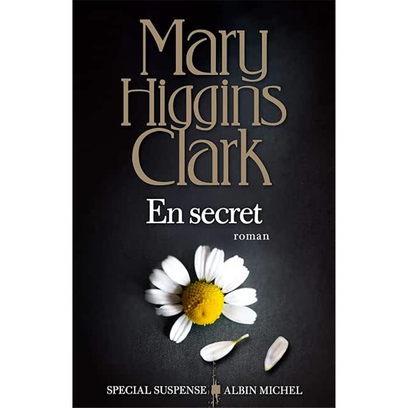 EN SECRET Auteur(s): CLARK Mary Higgins