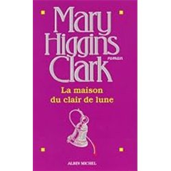 MAISON DU CLAIR DE LUNE LA Auteur(s): CLARK Mary Higgins