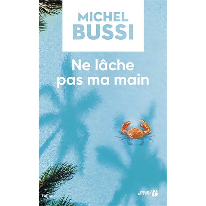 Ne lâche pas ma main Auteur(s): BUSSI Michel Ne lâche pas ma main Auteur(s): BUSSI Michel