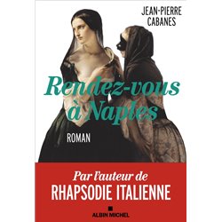 Rendez-vous Ã  Naples Auteur(s): CABANES Jean Pierre