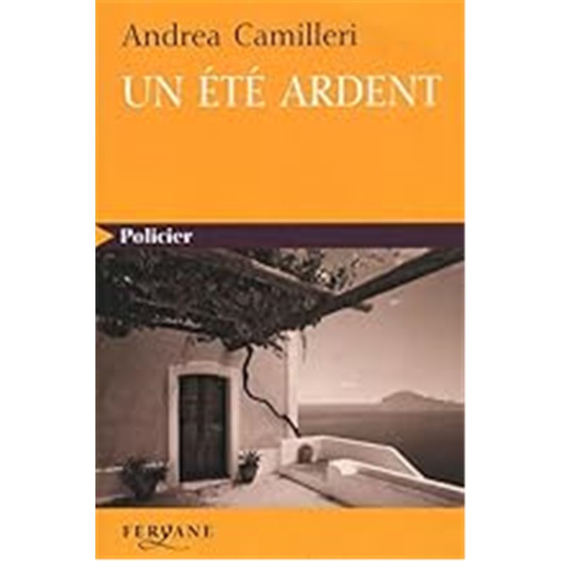 Eté ardent un Auteur(s): CAMILLERI Andrea Eté ardent un Auteur(s): CAMILLERI Andrea