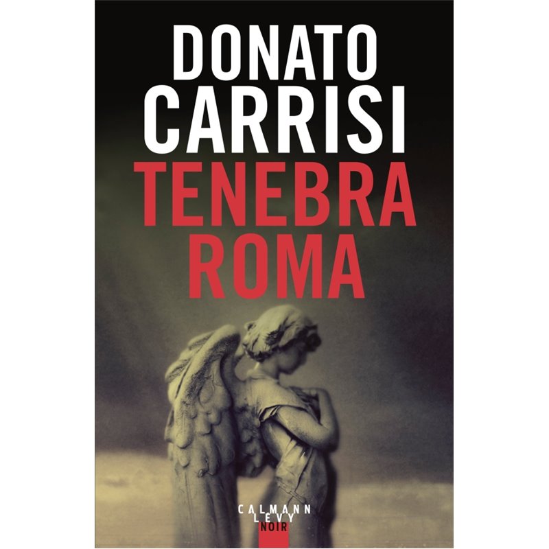 Tenebra Roma Auteur(s): CARRISI Donato Tenebra Roma Auteur(s): CARRISI Donato