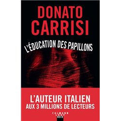 Education des papillons l' (NouveautÃ©) Auteur(s): Carrisi Donato