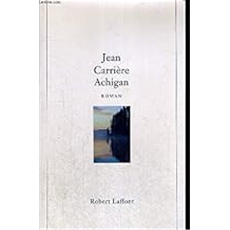 Achigan Auteur(s): CARRIERE Jean Achigan Auteur(s): CARRIERE Jean