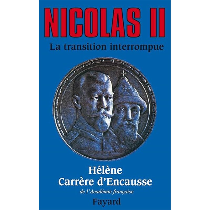 Nicolas II Auteur(s): CARReRE d'ENCAUSSE Helene Nicolas II Auteur(s): CARReRE d'ENCAUSSE Helene