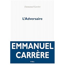 Adversaire l' Auteur(s): CARRERE Emmanuel