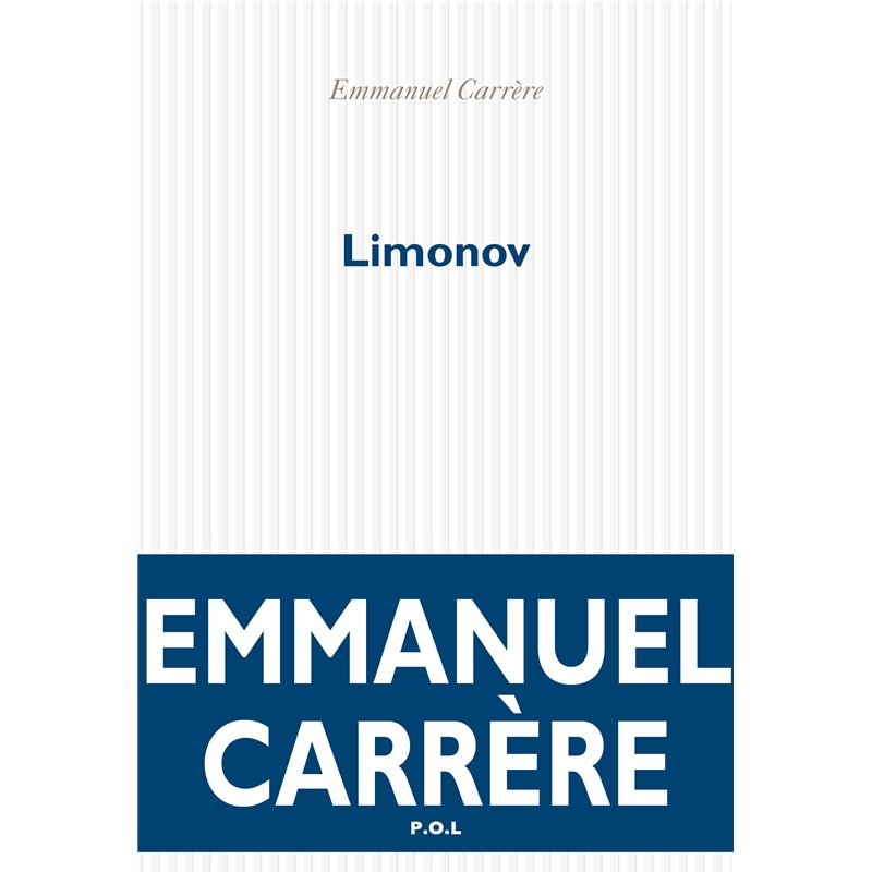 Limonov Auteur(s): CARRERE Emmanuel Limonov Auteur(s): CARRERE Emmanuel