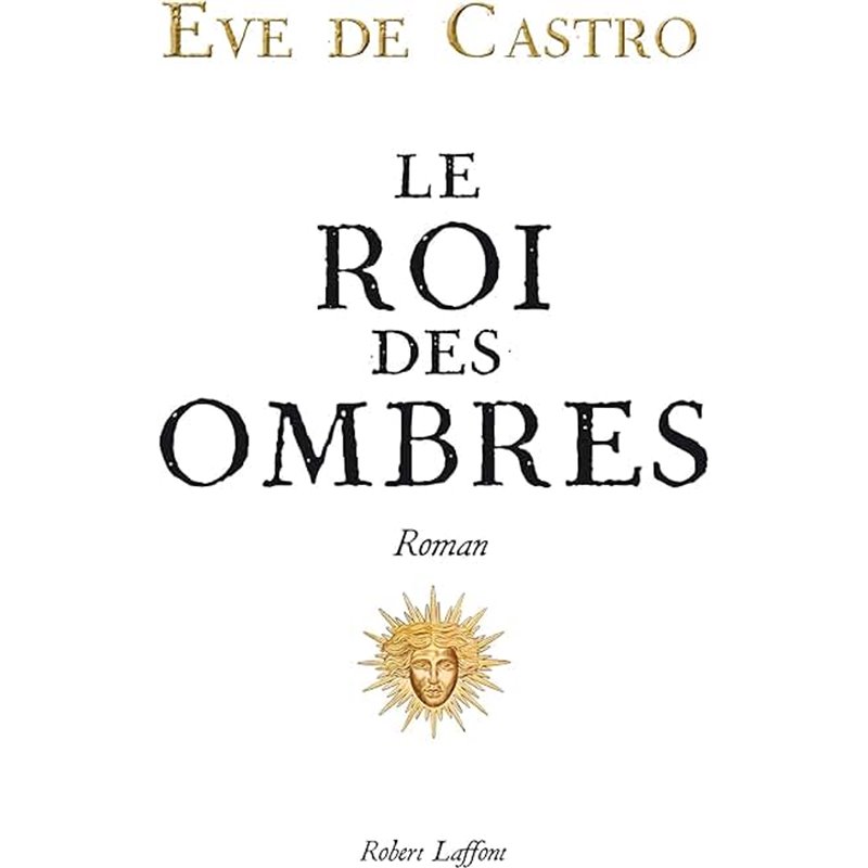 Roi des ombres le Auteur(s): CASTRO Eve de Roi des ombres le Auteur(s): CASTRO Eve de