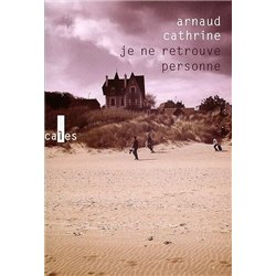 Je ne retrouve personne Auteur(s): CATHRINE Arnaud